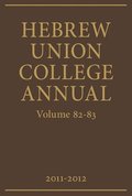 Hebrew Union College Annual Volumes 82-83