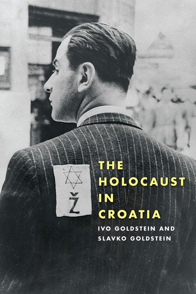 Ivo Goldstein, Slavko Goldstein - Holocaust in Croatia, Inbunden