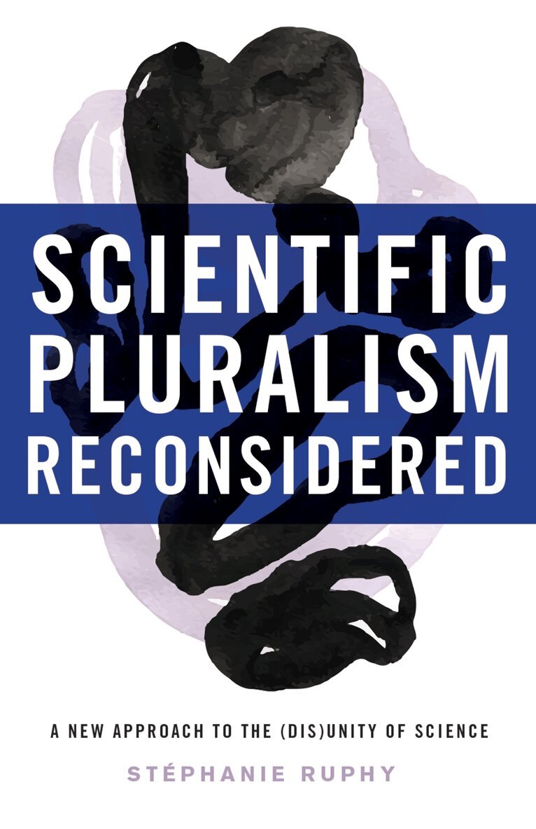 Stephanie Ruphy - Scientific Pluralism Reconsidered, Inbunden