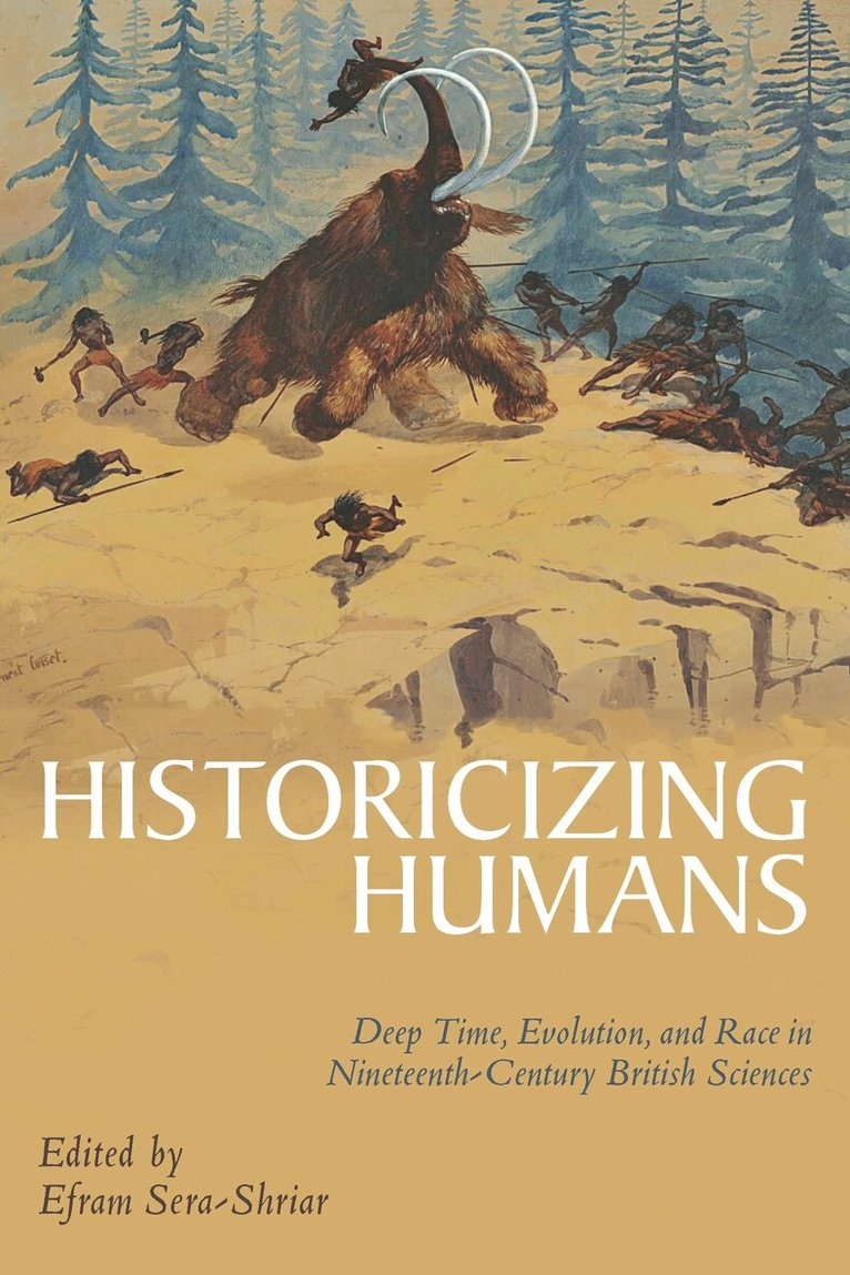 Efram Sera-Shriar - Historicizing Humans, Inbunden. Tillgänglighet: Tillfälligt slut