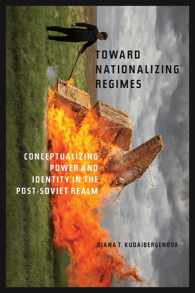 Diana T. Kudaibergenova - Toward Nationalizing Regimes, Inbunden. Tillgänglighet: Tillfälligt slut