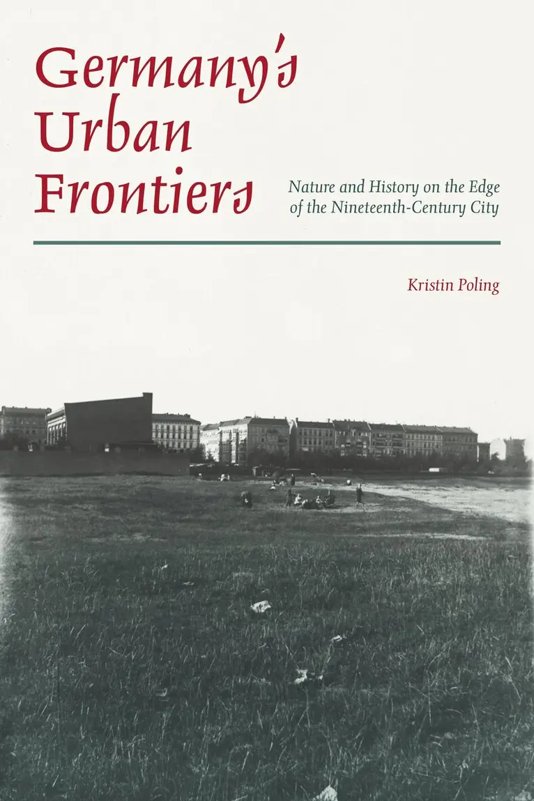 Kristin Poling - Germany’s Urban Frontiers, Inbunden. Tillgänglighet: Lägg i varukorg