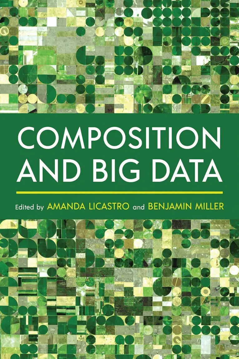 Amanda Licastro, Benjamin M. Miller - Composition and Big Data, Inbunden. Tillgänglighet: Lägg i varukorg