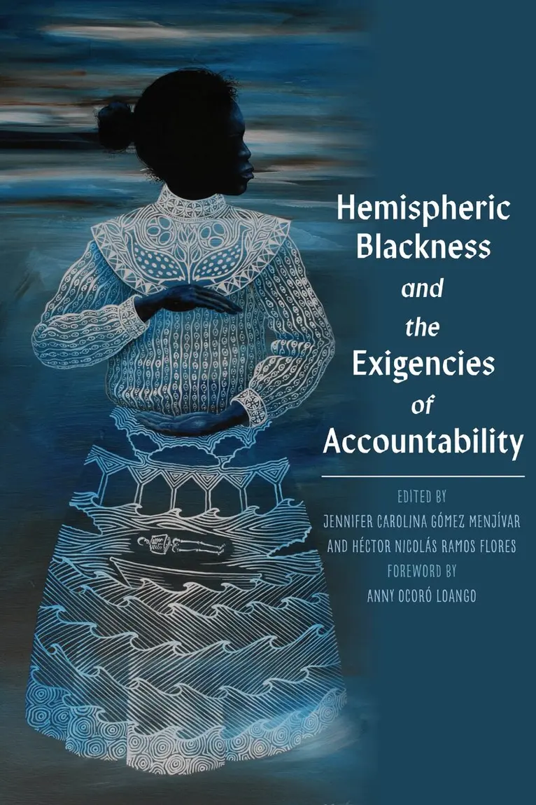 Jennifer Gomez Menjivar, Hector Nicolas Ramos Flores - Hemispheric Blackness, Inbunden. Tillgänglighet: Lägg i varukorg