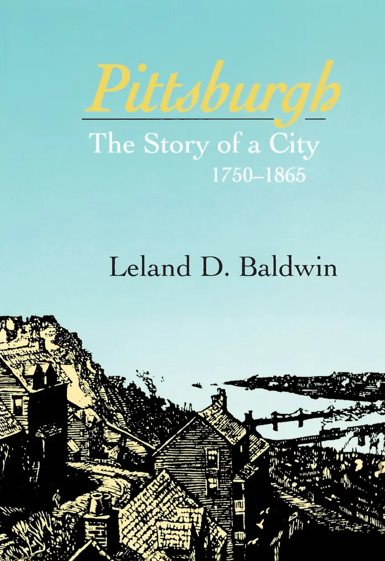 Leland Baldwin - Pittsburgh, Häftad. Tillgänglighet: Tillfälligt slut