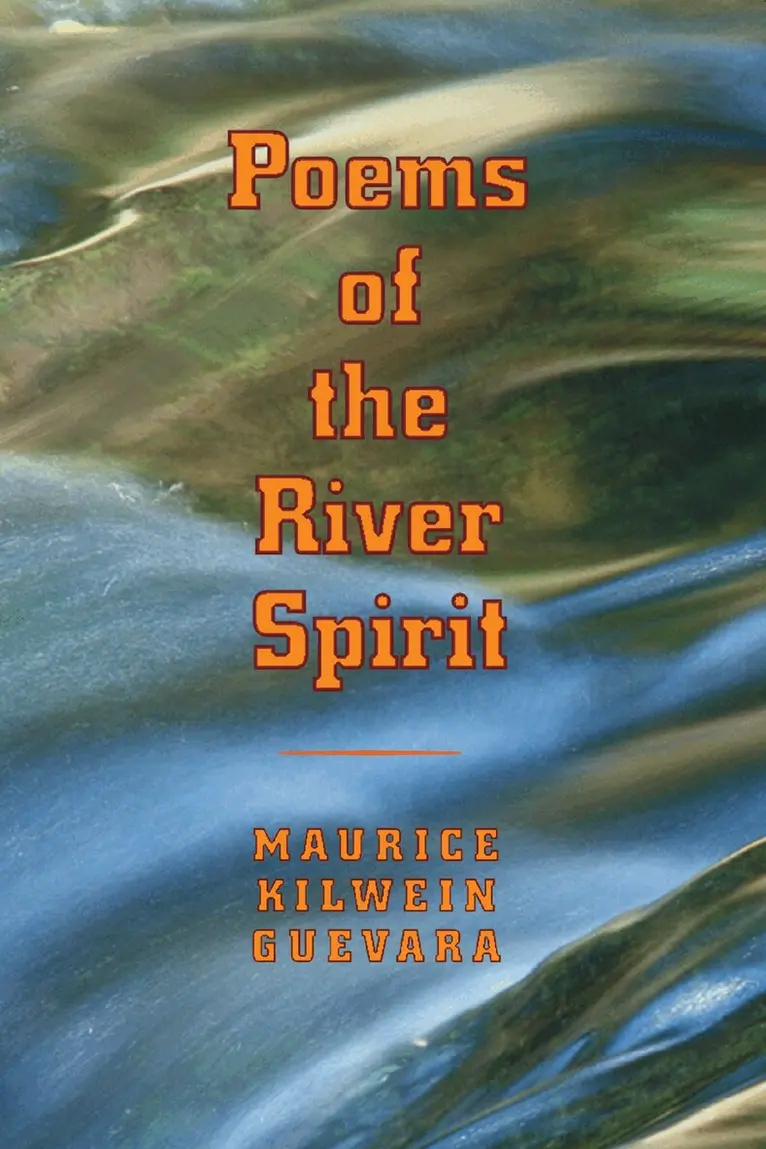 Maurice Kilwein Guevara - Poems Of The River Spirit, Häftad. Tillgänglighet: Lägg i varukorg