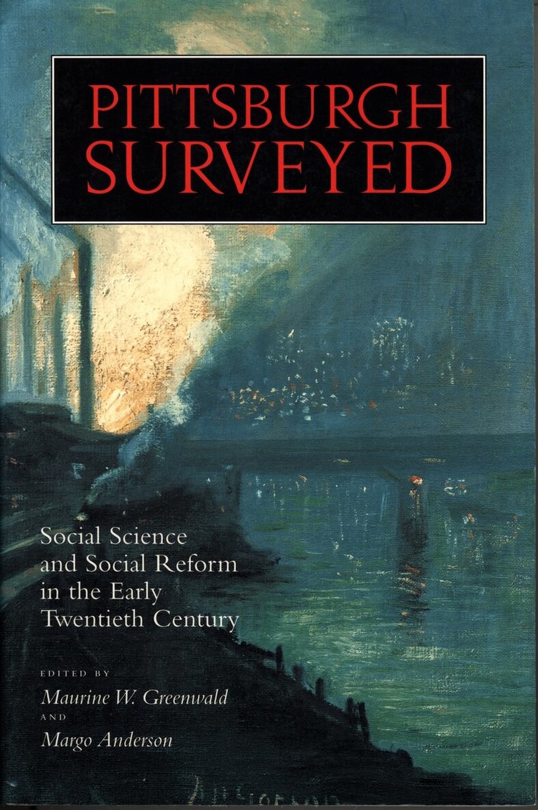 Maurine Greenwald, Margo Anderson - Pittsburgh Surveyed, Häftad. Tillgänglighet: Tillfälligt slut
