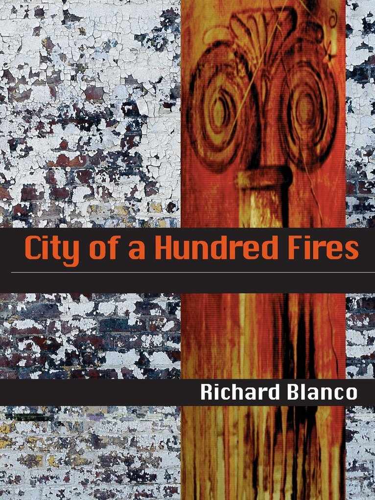 Richard Blanco - City of a Hundred Fires, Häftad. Tillgänglighet: Lägg i varukorg