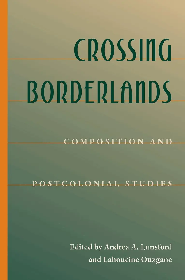 Andrea Lunsford, Lahoucine Ouzgane - Crossing Borderlands, Häftad. Tillgänglighet: Lägg i varukorg