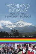 Highland Indians and the State in Modern Ecuador