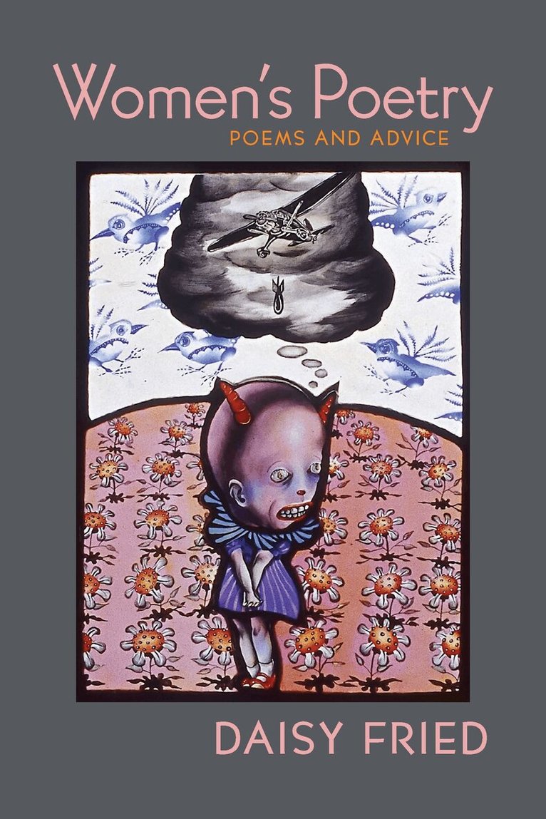 Daisy Fried - Women's Poetry, Häftad