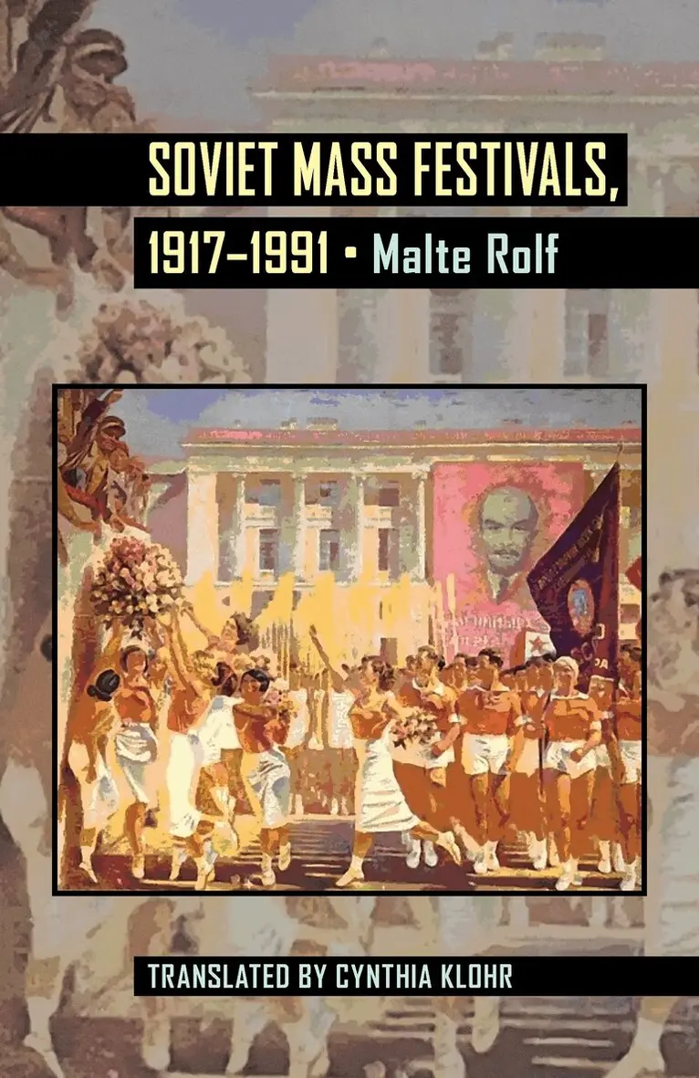 Malte Rolf - Soviet Mass Festivals, 1917–1991, Häftad. Tillgänglighet: Tillfälligt slut