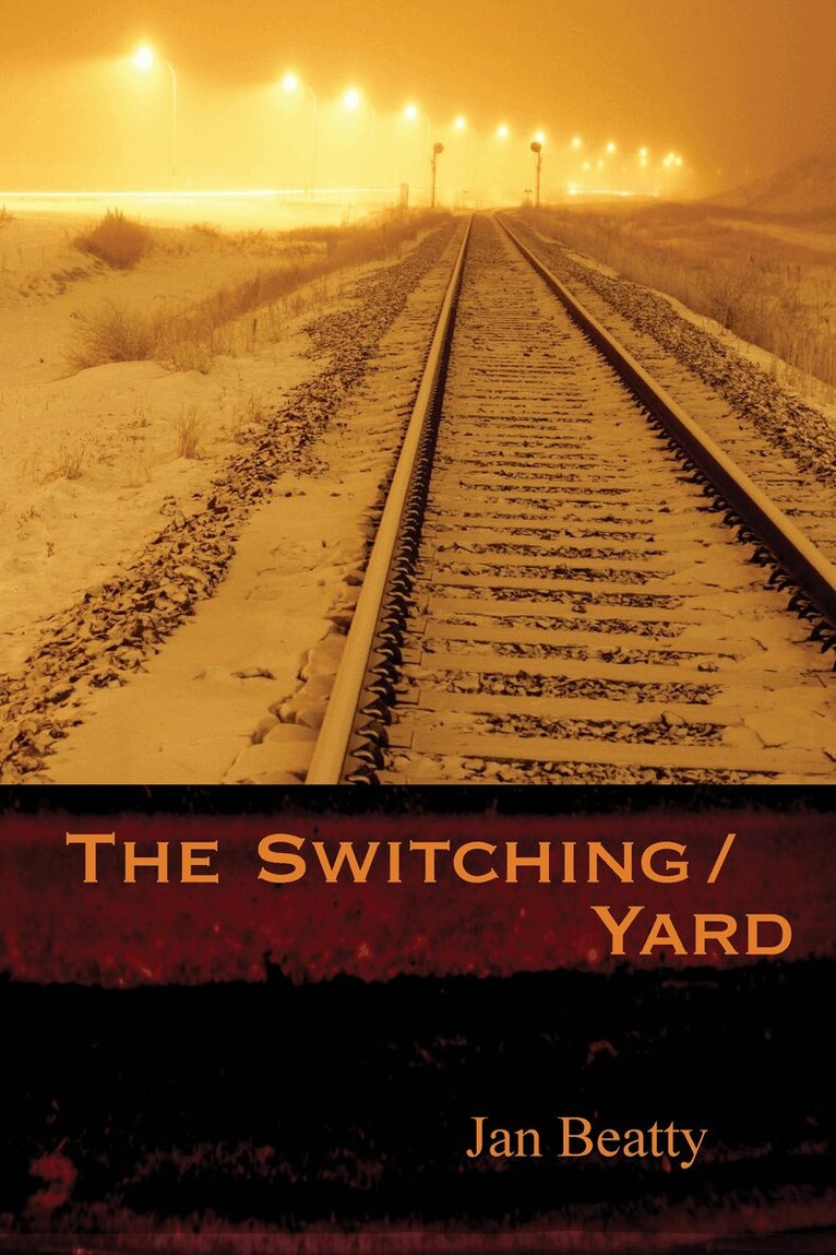 Jan Beatty - Switching/Yard, Häftad. Tillgänglighet: Lägg i varukorg