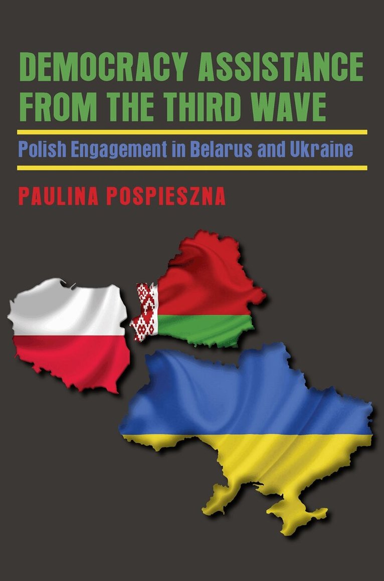 Paulina Pospieszna - Democracy Assistance from the Third Wave, Häftad