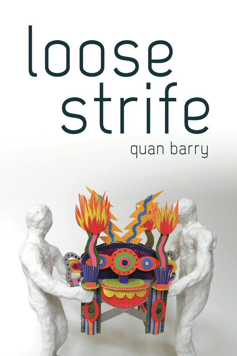 Quan Barry - Loose Strife, Häftad