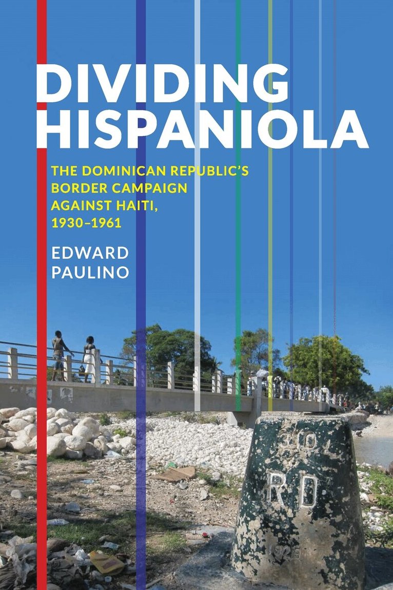 Edward Paulino - Dividing Hispaniola, Häftad