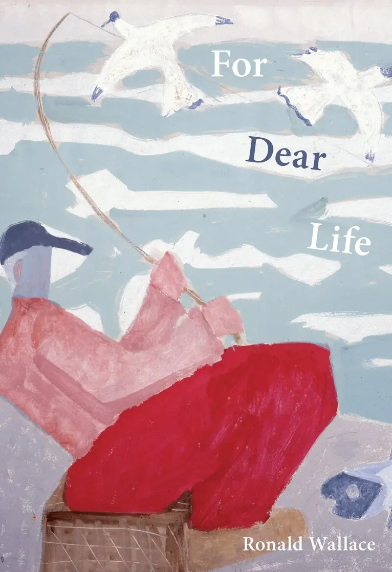 Ronald Wallace - For Dear Life, Häftad. Tillgänglighet: Lägg i varukorg