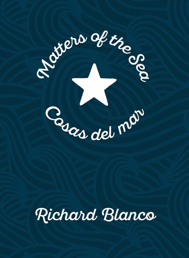 Richard Blanco - Matters of the Sea / Cosas del mar, Häftad. Tillgänglighet: Tillfälligt slut