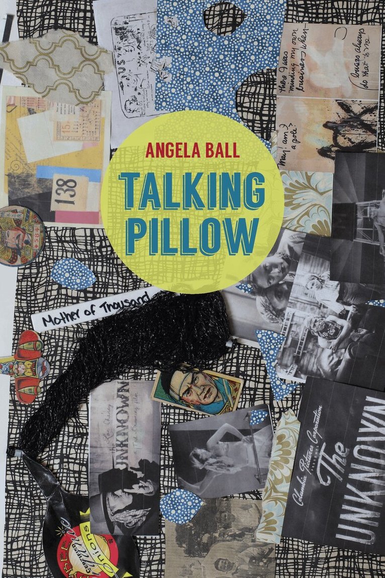 Angela Ball - Talking Pillow, Häftad