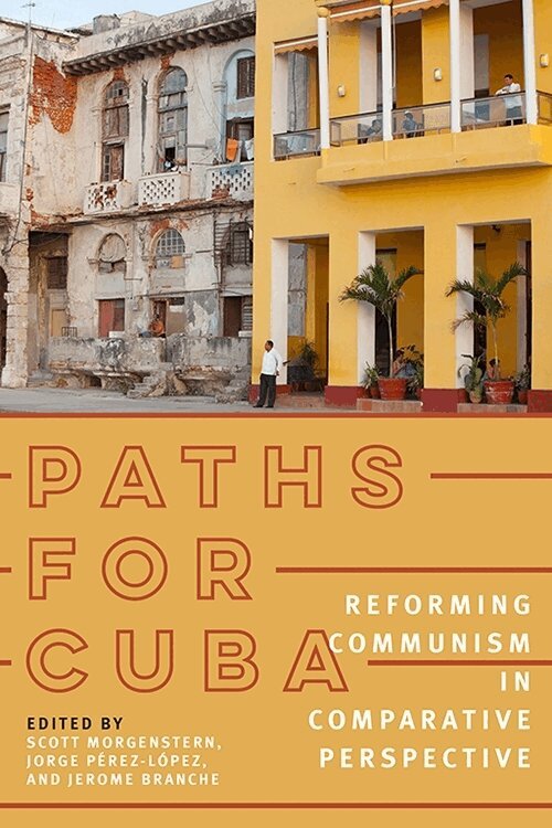 Scott Morgenstern, Jorge Pérez-López, Jerome Branche - Paths for Cuba, Häftad. Tillgänglighet: Tillfälligt slut
