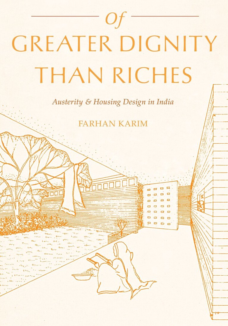 Farhan Karim - Of Greater Dignity than Riches, Inbunden