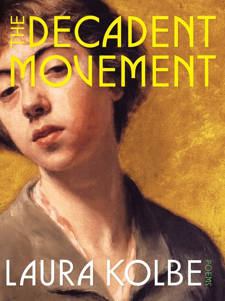 Laura Kolbe - Decadent Movement, Häftad