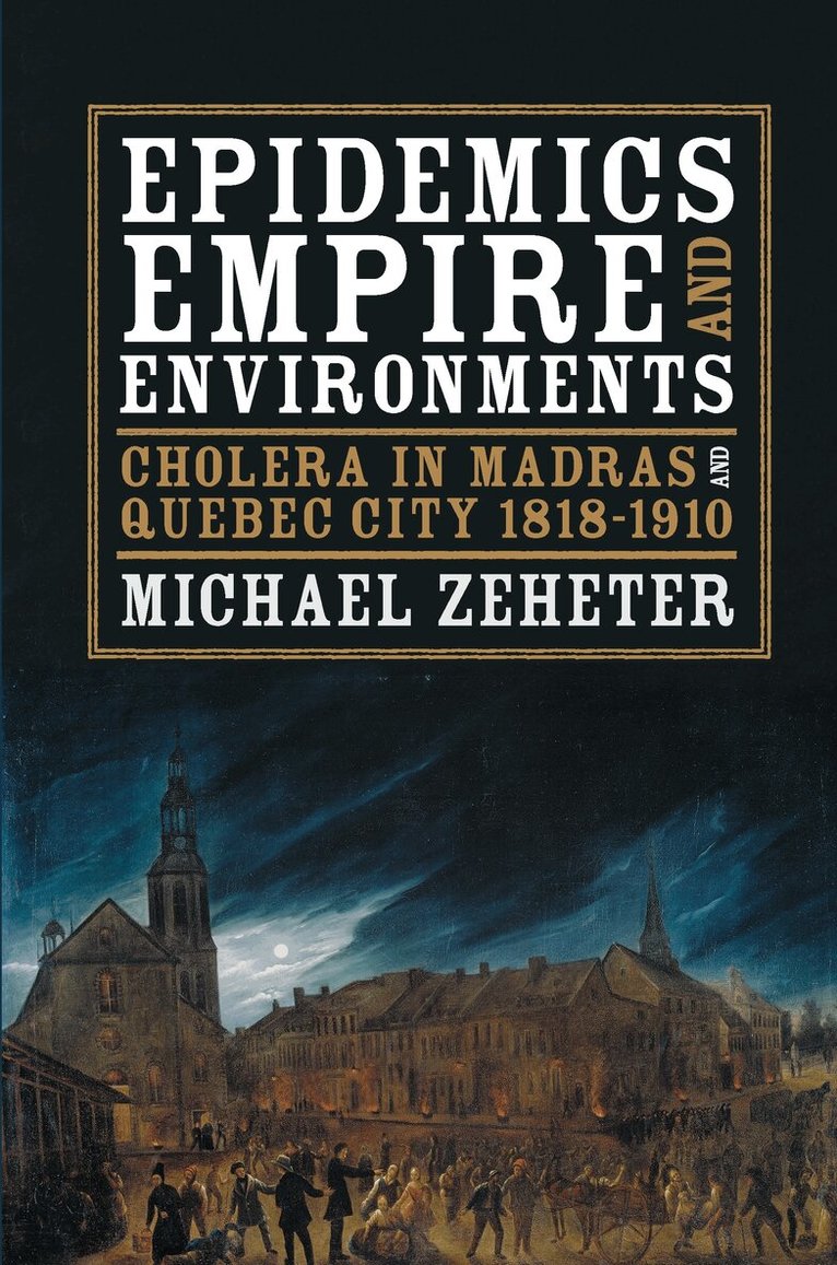 Michael Zeheter - Epidemics, Empire, and Environments, Häftad