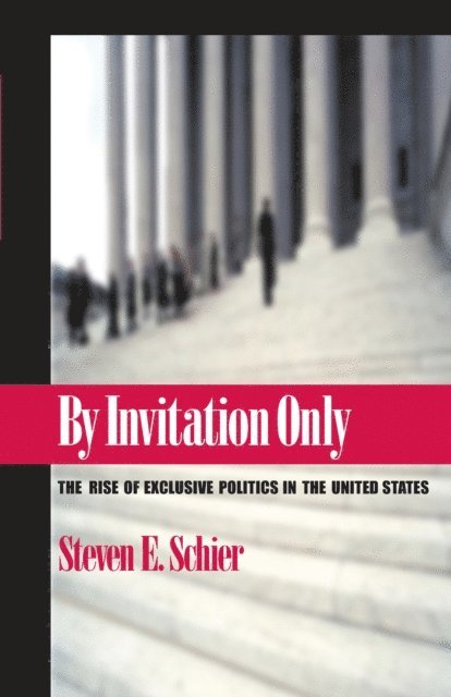 Steven E. Schier - By Invitation Only, E-bok