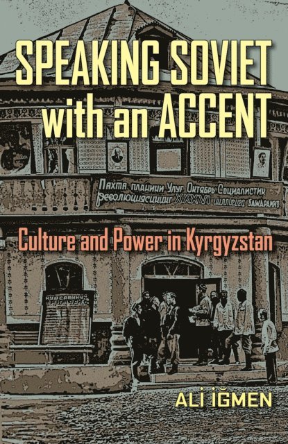 Ali F. Igmen - Speaking Soviet with an Accent, E-bok