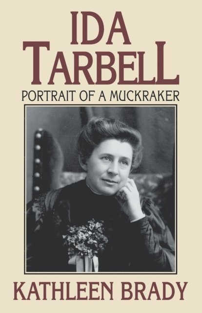Kathleen Brady - Ida Tarbell, E-bok