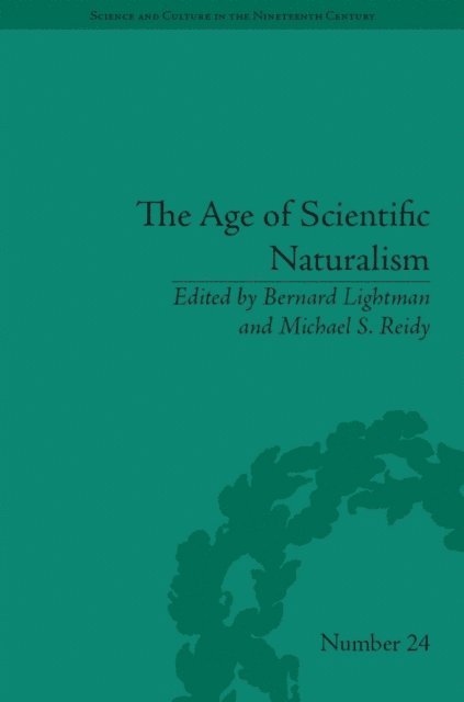 Michael S. Reidy, Bernard Lightman - Age of Scientific Naturalism, E-bok