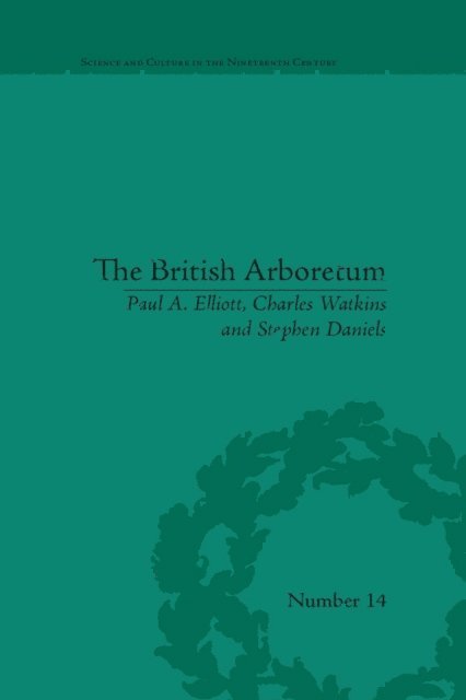 Stephen Daniels, Charles Watkins, Paul A. Elliott - British Arboretum, E-bok