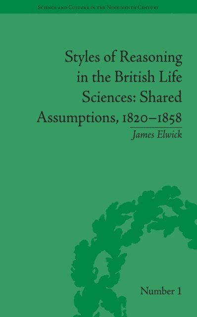 James Elwick - Styles of Reasoning in the British Life Sciences, E-bok