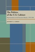 Politics of the U.S. Cabinet, The