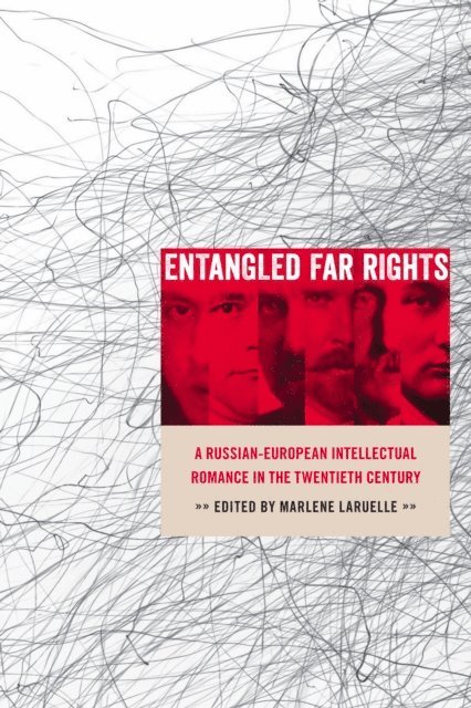 Marlene Laruelle - Entangled Far Rights, E-bok