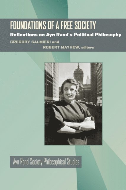 Robert Mayhew, Gregory Salmieri - Foundations of a Free Society, E-bok