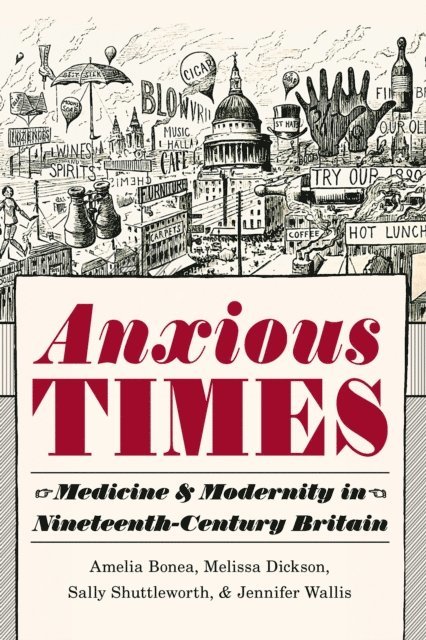Jennifer Wallis, Sally Shuttleworth, Melissa Dickson, Amelia Bonea - Anxious Times, E-bok