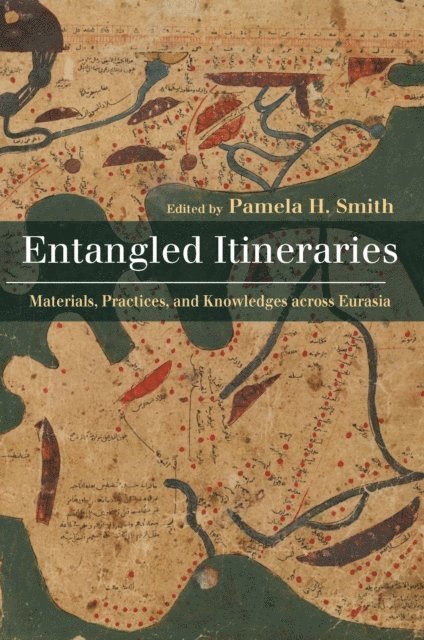 Pamela H. Smith - Entangled Itineraries, E-bok