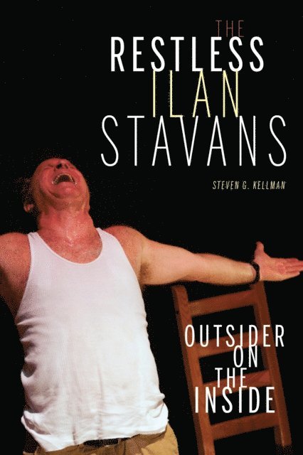 Steven G. Kellman - Restless Ilan Stavans, E-bok