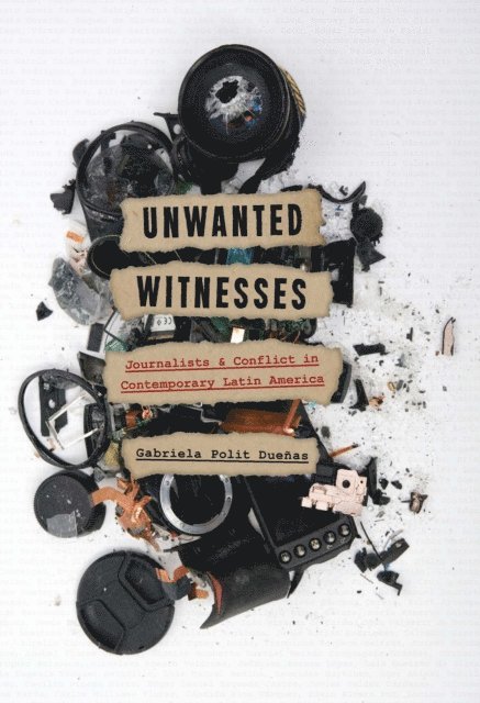 Gabriela Polit Duenas - Unwanted Witnesses, E-bok