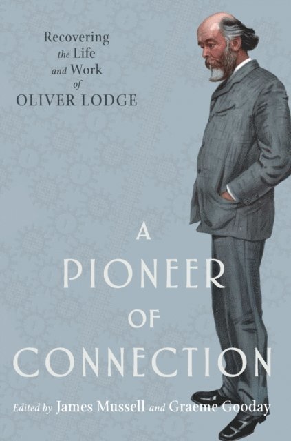 Graeme Gooday, James Mussell - Pioneer of Connection, E-bok