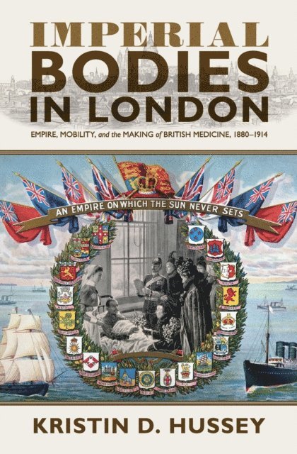 Kristin D. Hussey - Imperial Bodies in London, E-bok