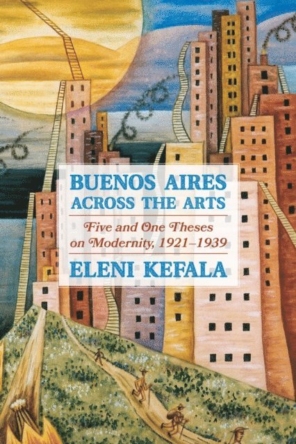 Eleni Kefala - Buenos Aires Across the Arts, E-bok