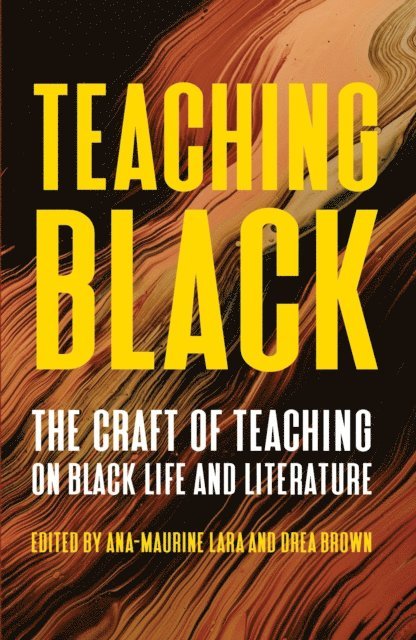 drea brown, Ana-Maurine Lara - Teaching Black, E-bok