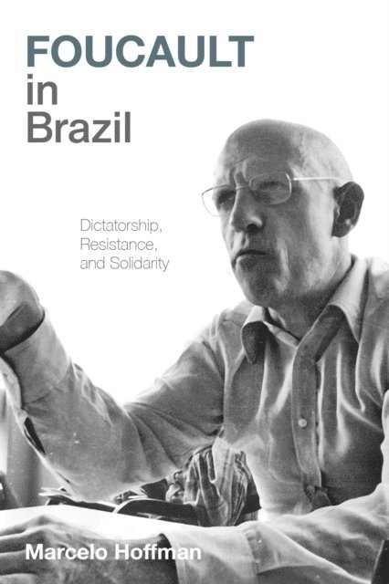 Marcelo Hoffman - Foucault in Brazil, E-bok