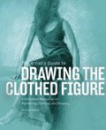 Artist's Guide to Drawing the Clothed Figure