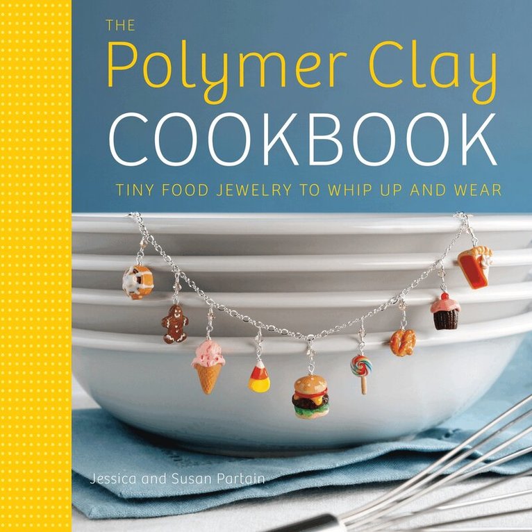 J Partain - Polymer Clay Cookbook, The, Häftad