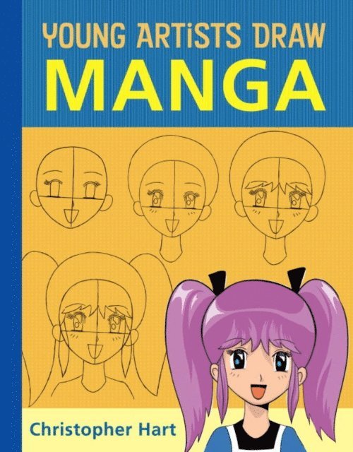 Christopher Hart - Young Artists Draw Manga, E-bok