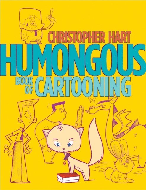 Christopher Hart - Humongous Book of Cartooning, E-bok