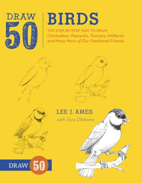 Tony D'Adamo, Lee J. Ames - Draw 50 Birds, E-bok
